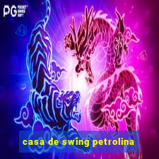 casa de swing petrolina